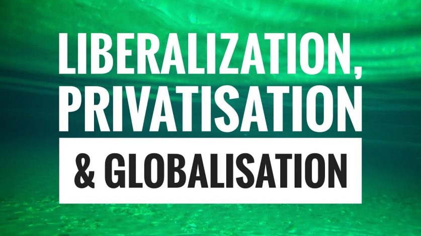 liberalization privatization and globalization