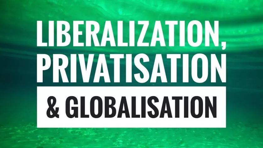 liberalization privatization and globalization